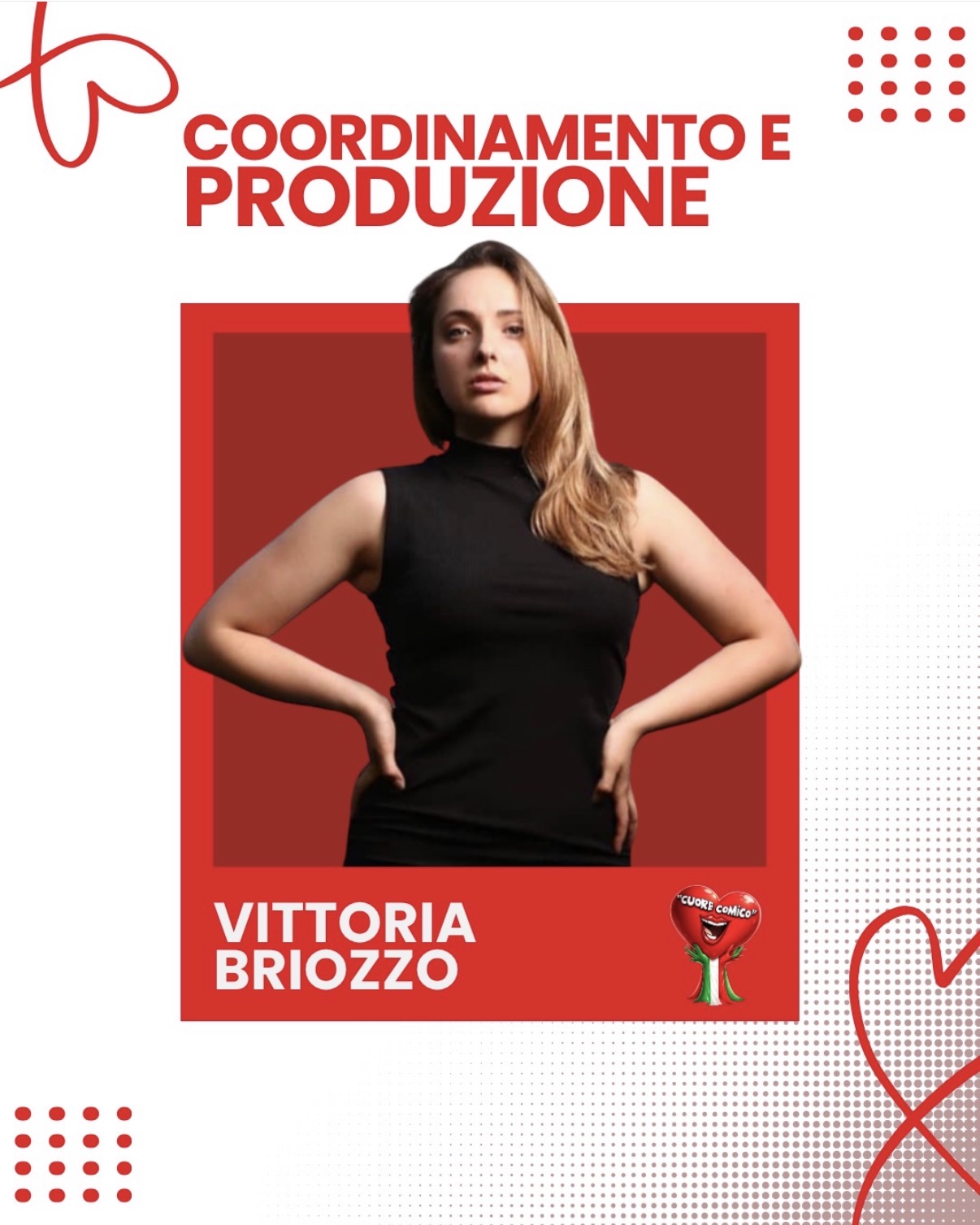 Vittoria Briozzo — Coordinamento e Produzione