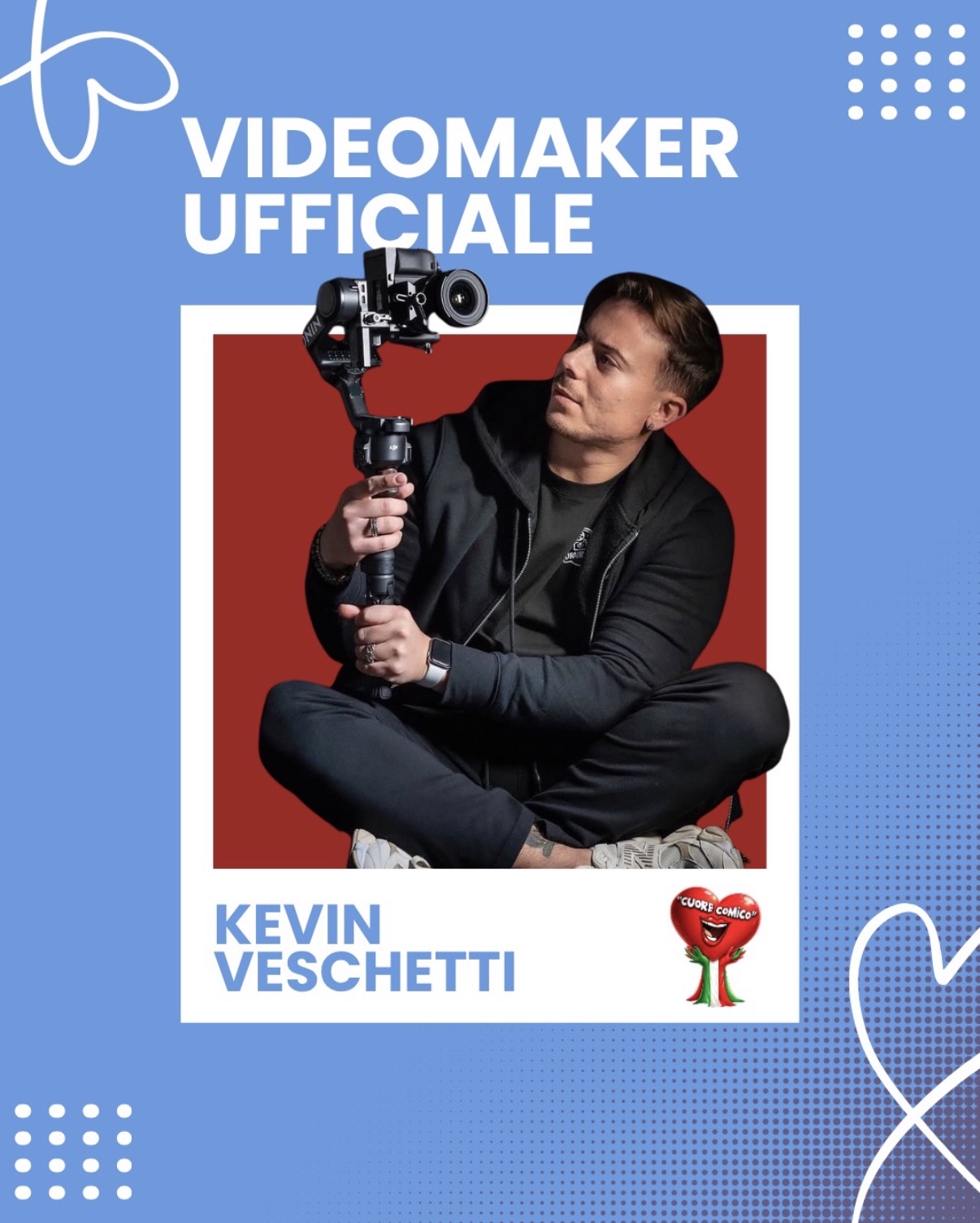 Kevin Veschetti — Videomaker ufficiale